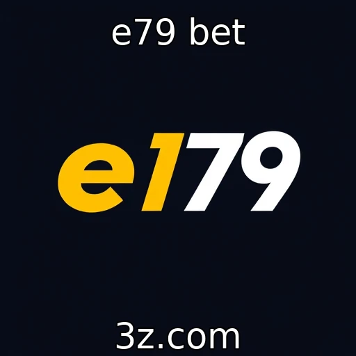 e79 bet Como as apostas esportivas estão moldando o cenário competitivo brasileiro
